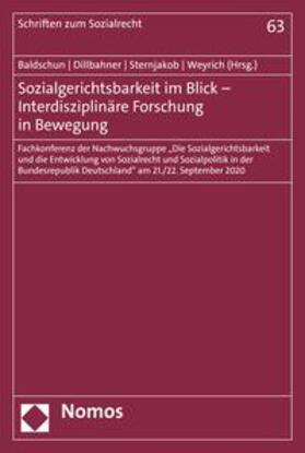 Baldschun / Dillbahner / Sternjakob |  Sozialgerichtsbarkeit im Blick – Interdisziplinäre Forschung in Bewegung | eBook | Sack Fachmedien