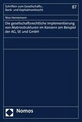 Hannemann | Die gesellschaftsrechtliche Implementierung von Matrixstrukturen im Konzern am Beispiel der AG, SE und GmbH | E-Book | sack.de