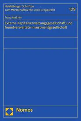 Meßner |  Externe Kapitalverwaltungsgesellschaft und fremdverwaltete Investmentgesellschaft | eBook | Sack Fachmedien