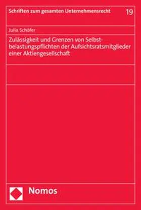 Schöfer |  Zulässigkeit und Grenzen von Selbstbelastungspflichten der Aufsichtsratsmitglieder einer Aktiengesellschaft | eBook | Sack Fachmedien