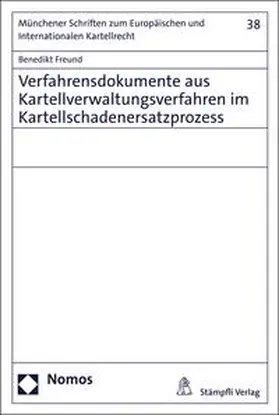 Freund |  Verfahrensdokumente aus Kartellverwaltungsverfahren im Kartellschadenersatzprozess | eBook | Sack Fachmedien