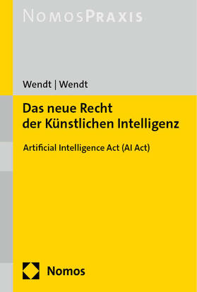 Wendt |  Das neue Recht der Künstlichen Intelligenz | eBook | Sack Fachmedien