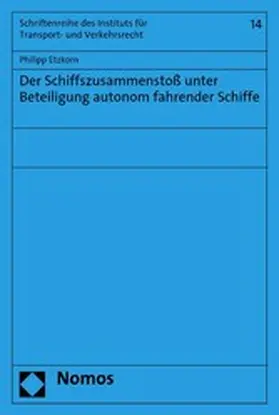 Etzkorn | Der Schiffszusammenstoß unter Beteiligung autonom fahrender Schiffe | E-Book | sack.de