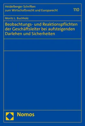 Buchholz | Beobachtungs- und Reaktionspflichten der Geschäftsleiter bei aufsteigenden Darlehen und Sicherheiten | E-Book | sack.de