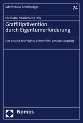 Christoph / Fleischmann / Folly |  Graffitiprävention durch Eigentümerförderung | eBook | Sack Fachmedien