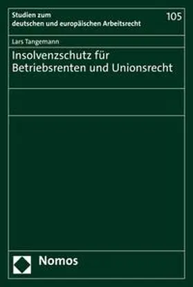 Tangemann |  Insolvenzschutz für Betriebsrenten und Unionsrecht | eBook | Sack Fachmedien