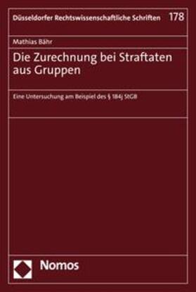 Bähr |  Die Zurechnung bei Straftaten aus Gruppen | eBook | Sack Fachmedien