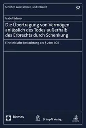 Meyer |  Die Übertragung von Vermögen anlässlich des Todes außerhalb des Erbrechts durch Schenkung | eBook | Sack Fachmedien