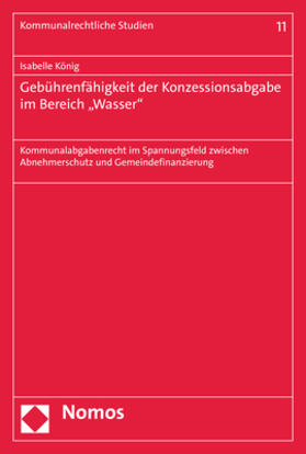 König |  Gebührenfähigkeit der Konzessionsabgabe im Bereich „Wasser" | eBook | Sack Fachmedien