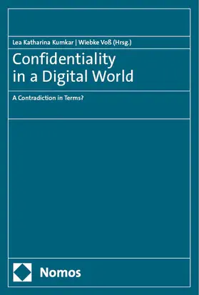 Kumkar / Voß |  Confidentiality in a Digital World | eBook | Sack Fachmedien