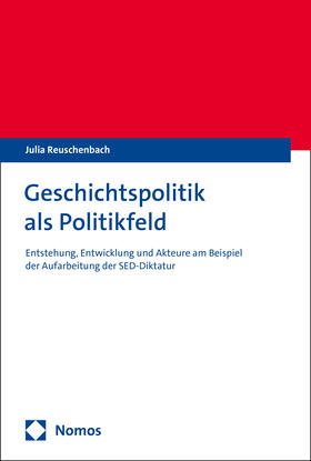 Reuschenbach |  Geschichtspolitik als Politikfeld | eBook | Sack Fachmedien