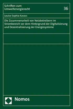 Kavacs |  Die Zusammenarbeit von Netzbetreibern im Strombereich vor dem Hintergrund der Digitalisierung und Dezentralisierung der Energiesysteme | eBook | Sack Fachmedien