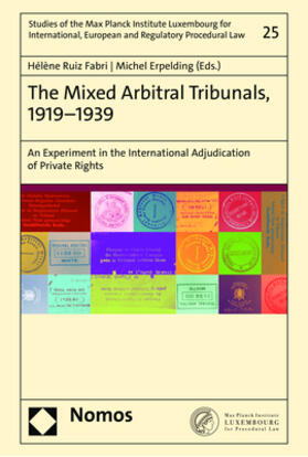 Ruiz Fabri / Erpelding |  The Mixed Arbitral Tribunals, 1919–1939 | eBook | Sack Fachmedien