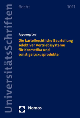 Lee |  Die kartellrechtliche Beurteilung selektiver Vertriebssysteme für Kosmetika und sonstige Luxusprodukte | eBook | Sack Fachmedien