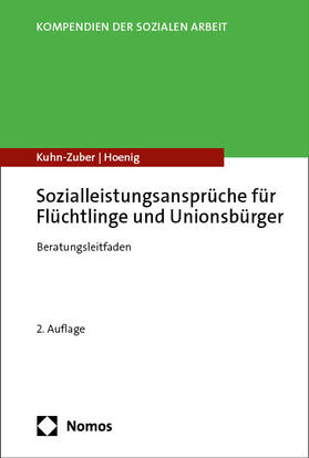 Kuhn-Zuber / Hoenig |  Sozialleistungsansprüche für Flüchtlinge und Unionsbürger | eBook | Sack Fachmedien