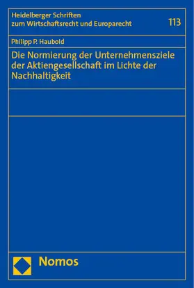 Haubold |  Die Normierung der Unternehmensziele der Aktiengesellschaft im Lichte der Nachhaltigkeit | eBook | Sack Fachmedien