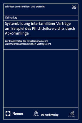 Lay |  Systembildung interfamiliärer Verträge am Beispiel des Pflichtteilsverzichts durch Abkömmlinge | eBook | Sack Fachmedien