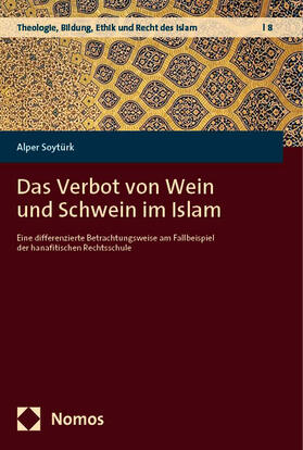 Soytürk |  Das Verbot von Wein und Schwein im Islam | eBook | Sack Fachmedien