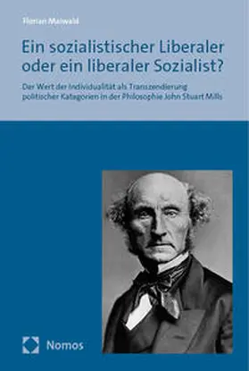 Maiwald |  Ein sozialistischer Liberaler oder ein liberaler Sozialist? | eBook | Sack Fachmedien