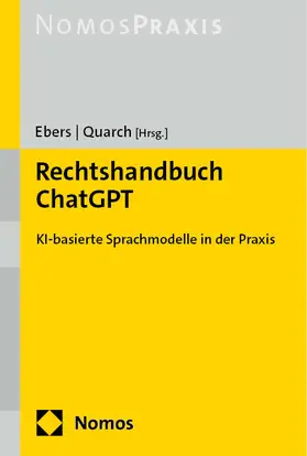 Ebers / Quarch |  Rechtshandbuch ChatGPT | eBook | Sack Fachmedien