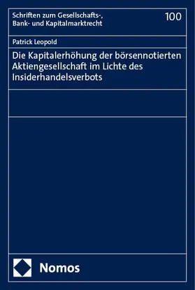 Leopold |  Die Kapitalerhöhung der börsennotierten Aktiengesellschaft im Lichte des Insiderhandelsverbots | eBook | Sack Fachmedien