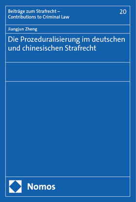 Zheng |  Die Prozeduralisierung im deutschen und chinesischen Strafrecht | eBook | Sack Fachmedien