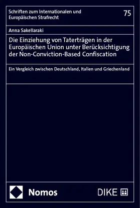 Sakellaraki |  Die Einziehung von Taterträgen in der Europäischen Union unter Berücksichtigung der Non-Conviction-Based Confiscation | eBook | Sack Fachmedien