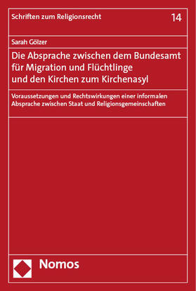 Gölzer |  Die Absprache zwischen dem Bundesamt für Migration und Flüchtlinge und den Kirchen zum Kirchenasyl | eBook | Sack Fachmedien