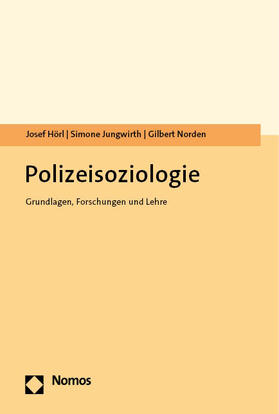 Hörl / Jungwirth / Norden |  Polizeisoziologie | eBook | Sack Fachmedien