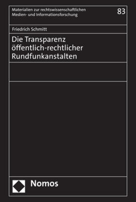 Schmitt | Die Transparenz öffentlich-rechtlicher Rundfunkanstalten | E-Book | sack.de
