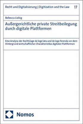 Liebig |  Außergerichtliche private Streitbeilegung durch digitale Plattformen | eBook | Sack Fachmedien