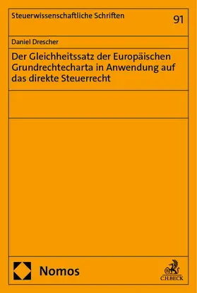 Drescher |  Der Gleichheitssatz der Europäischen Grundrechtecharta in Anwendung auf das direkte Steuerrecht | eBook | Sack Fachmedien