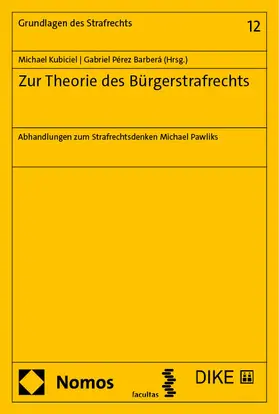 Kubiciel / Pérez Barberá |  Zur Theorie des Bürgerstrafrechts | eBook | Sack Fachmedien