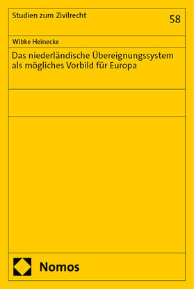 Heinecke |  Das niederländische Übereignungssystem als mögliches Vorbild für Europa | eBook | Sack Fachmedien