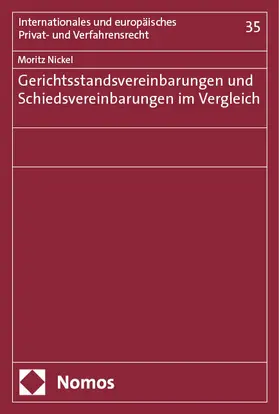 Nickel |  Gerichtsstandsvereinbarungen und Schiedsvereinbarungen im Vergleich | eBook | Sack Fachmedien