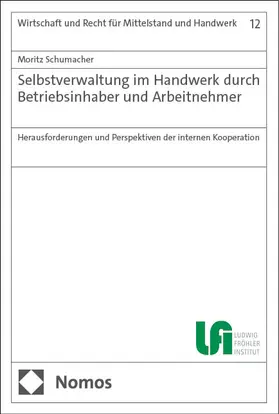 Schumacher |  Selbstverwaltung im Handwerk durch Betriebsinhaber und Arbeitnehmer | eBook |  Sack Fachmedien