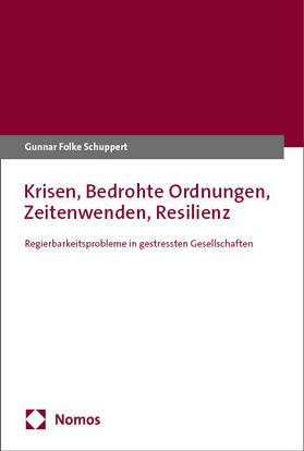 Schuppert |  Krisen, Bedrohte Ordnungen, Zeitenwenden, Resilienz | eBook | Sack Fachmedien