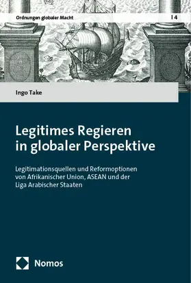 Take |  Legitimes Regieren in globaler Perspektive | eBook | Sack Fachmedien