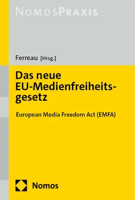 Ferreau |  Das neue EU-Medienfreiheitsgesetz | eBook | Sack Fachmedien