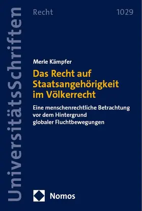 Kämpfer |  Das Recht auf Staatsangehörigkeit im Völkerrecht | eBook | Sack Fachmedien