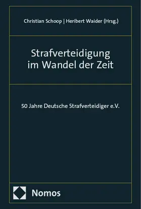 Schoop / Waider | Strafverteidigung im Wandel der Zeit | E-Book | sack.de