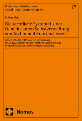 Hess |  Die rechtliche Systematik der Gemeinsamen Selbstverwaltung von Ärzten und Krankenkassen | eBook | Sack Fachmedien