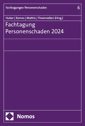 Huber / Kornes / Mathis |  Fachtagung Personenschaden 2024 | eBook | Sack Fachmedien