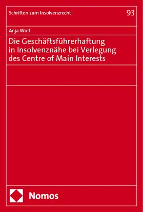 Wolf |  Die Geschäftsführerhaftung in Insolvenznähe bei Verlegung des Centre of Main Interests | eBook | Sack Fachmedien