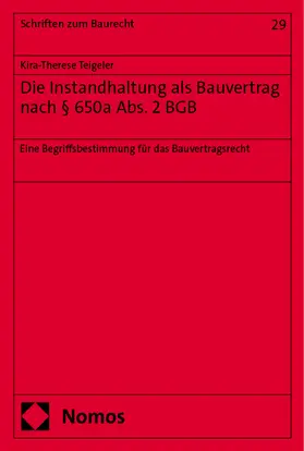 Teigeler | Die Instandhaltung als Bauvertrag nach § 650a Abs. 2 BGB | E-Book | sack.de