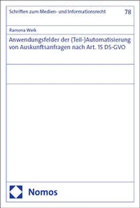 Weik | Anwendungsfelder der (Teil-)Automatisierung von Auskunftsanfragen nach Art. 15 DS-GVO | E-Book | sack.de