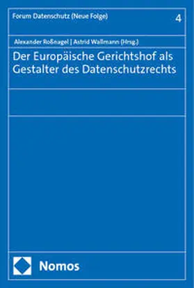 Roßnagel / Wallmann |  Der Europäische Gerichtshof als Gestalter des Datenschutzrechts | eBook | Sack Fachmedien