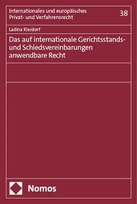 Kierdorf |  Das auf internationale Gerichtsstands- und Schiedsvereinbarungen anwendbare Recht | eBook | Sack Fachmedien