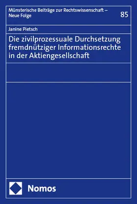 Pietsch |  Die zivilprozessuale Durchsetzung fremdnütziger Informationsrechte in der Aktiengesellschaft | eBook | Sack Fachmedien