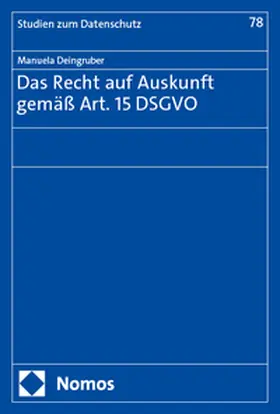 Deingruber |  Das Recht auf Auskunft gemäß Art. 15 DSGVO | eBook | Sack Fachmedien